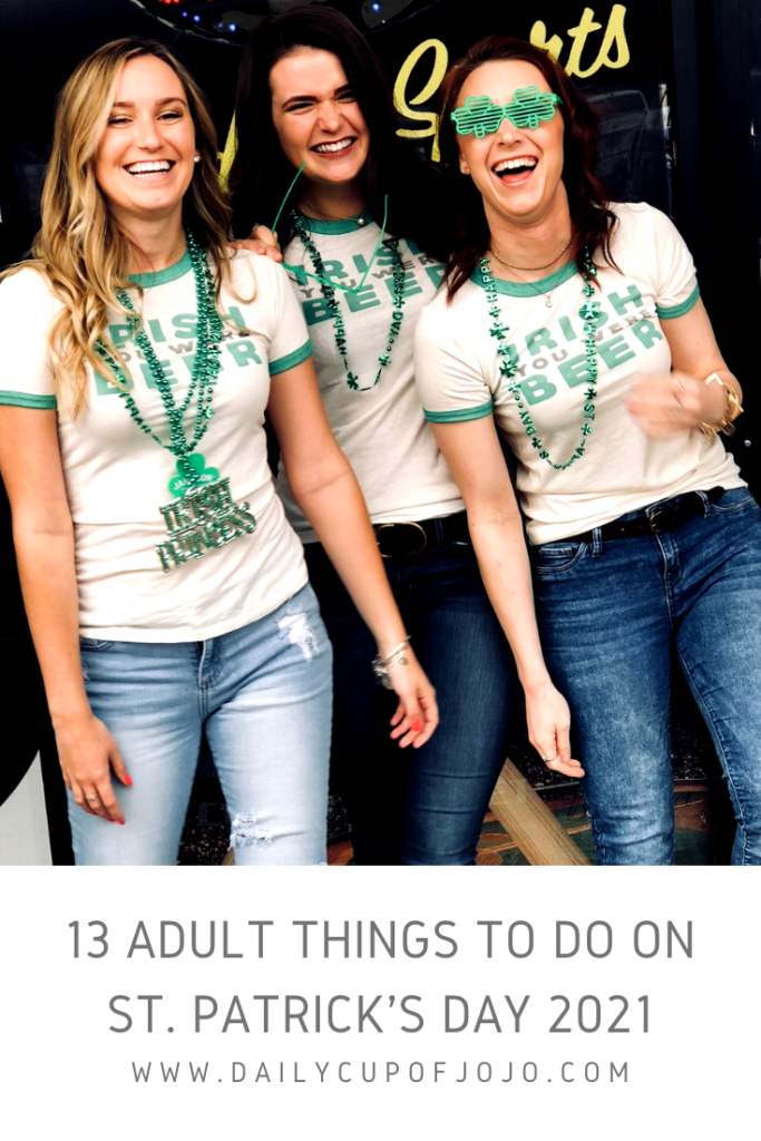 13 Adult Things To Do On St. Patrick's Day 2021