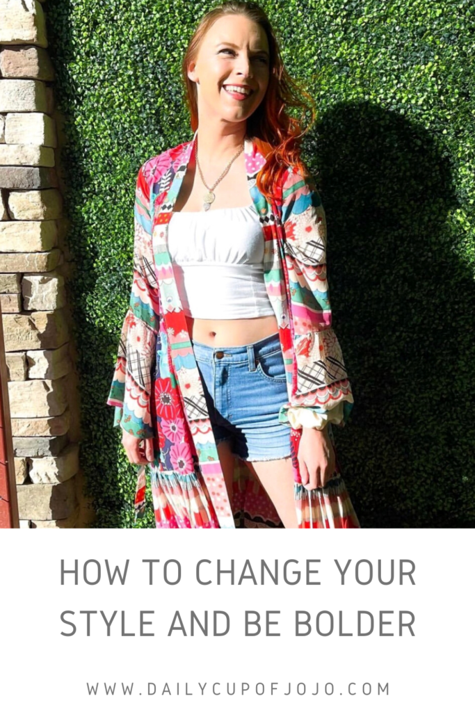 How to Change Your Style and Be bolder