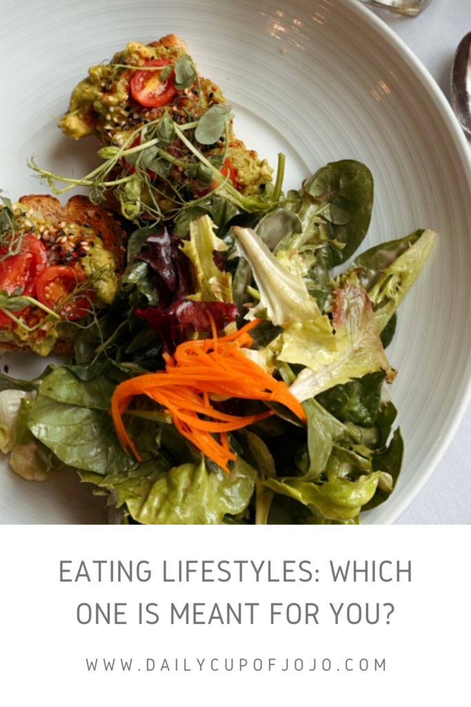 Eating Lifestyles: Which One Is Meant For You?