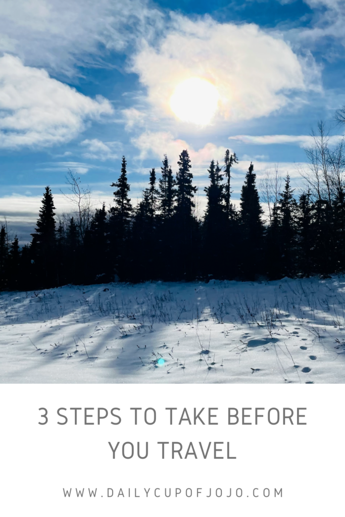 3 Steps to Take Before You Travel