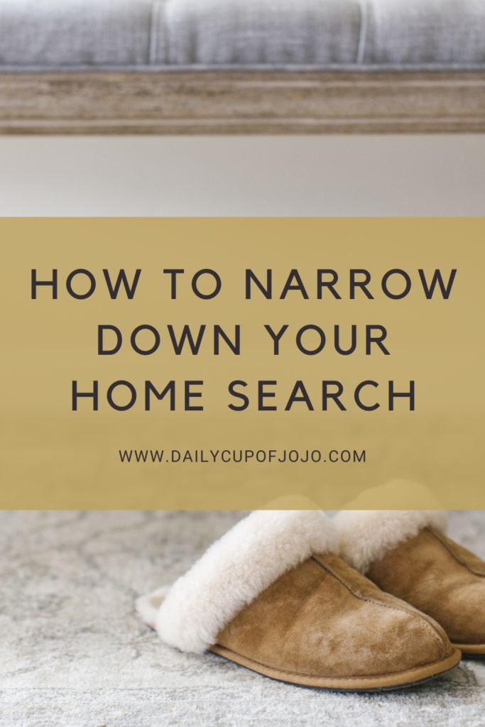 How To Narrow Down Your Home Search