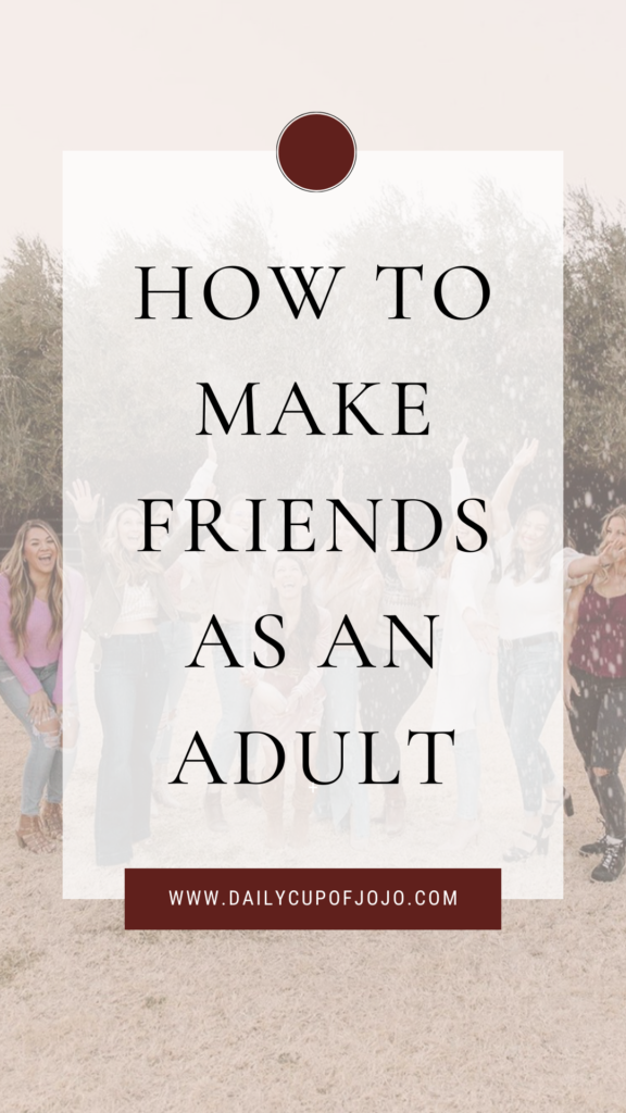 How to Make Friends as an adult