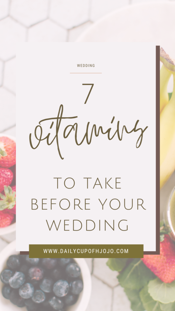 7 Supplements And Vitamins To Take Before Your Wedding