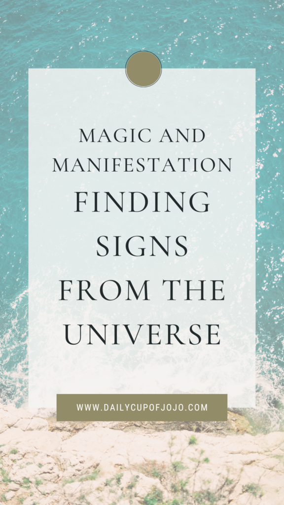 Magic and Manifestation: Reasons to Take Note of Signs from the Universe