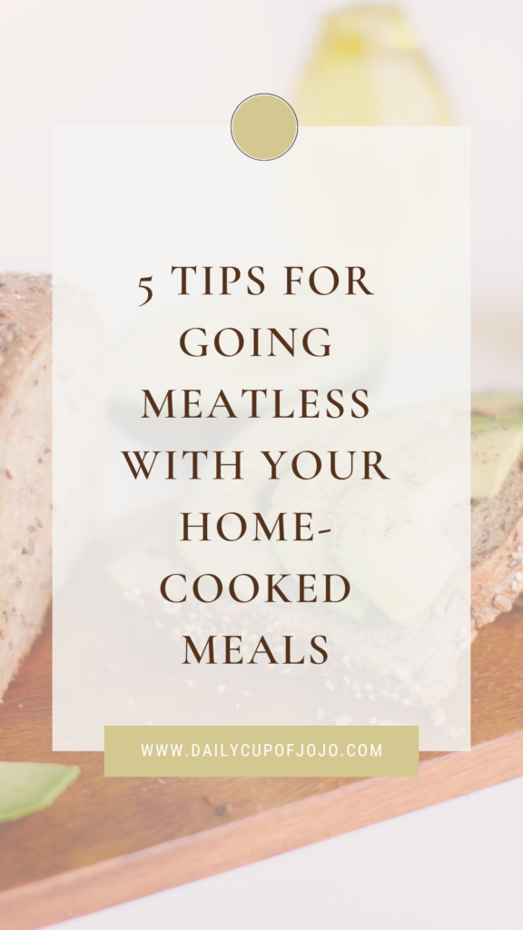 5 Tips for Going Meatless with Your Home-Cooked Meals