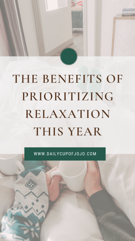 The Benefits of Prioritizing Relaxation This Year